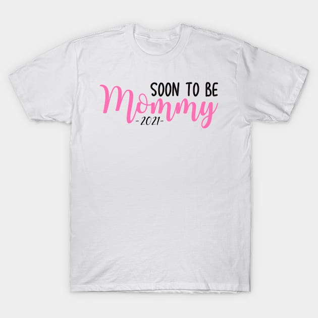 soon to be mom mommy 2021 T-Shirt by TIHONA